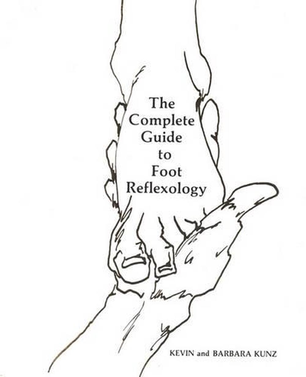 Der komplette Leitfaden zur Fußreflexzonenmassage von Barbara Kunz (englisch) Taschenbuch Buch - Barbara Kunz, Kevin Kunz