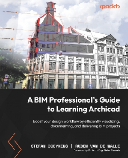 Ruben Van De Walle Stefan B A BIM Professional’s Guide to Learning A (Tascabile)