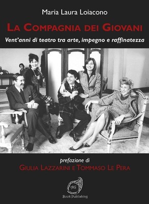 La Compagnia dei Giovani. Zwanzig Jahre Theater zwischen Kunst, Engagement und Raffinesse...