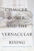 Chaucer, Gower, And The Vernacular Rising Lynn Arner Taschenbuch Englisch 2015