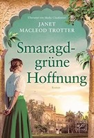 Janet Macleod Trotter | SmaragdgrüNe Hoffnung | Taschenbuch | Deutsch
