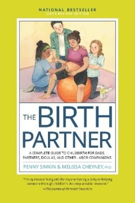 Melissa Cheyney Penny Simk The Birth Partner, Sixth Revised Editi (Taschenbuch)