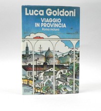 Luca Goldoni Viaggio in provincia Roma Inclusa Mondadori editore Libro di