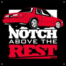 Foxbody Ford Mustang Notch Above The Rest Banner - 30 X 30 42 X 42