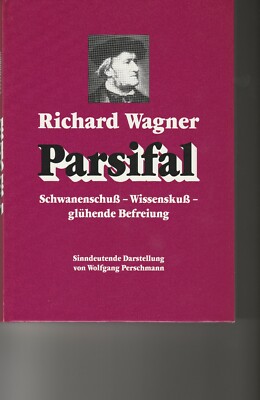 Perschmann, Wolfgang: Einführungen zu Richard Wagners Musikdramen