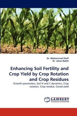 ENHANCING SOIL FERTILITY AND CROP YIELD by SHAFI, MOHAMMAD Paperback Self Help