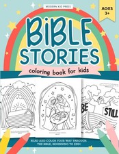The Bible Stories Christian Coloring Book for Kids: Read and Color Your Way Thro