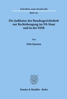 Die Judikatur Des Bundesgerichtshofs Zur Rechtsbeugung Im Ns-Staat Und In Der...