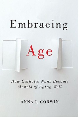 Embracing Age | Anna I Corwin | englisch