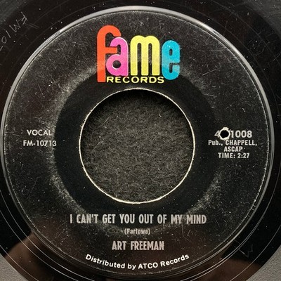 I Can't Get You Out Of My Mind/Slippin' Around With You by Art Freeman (Fame) G+