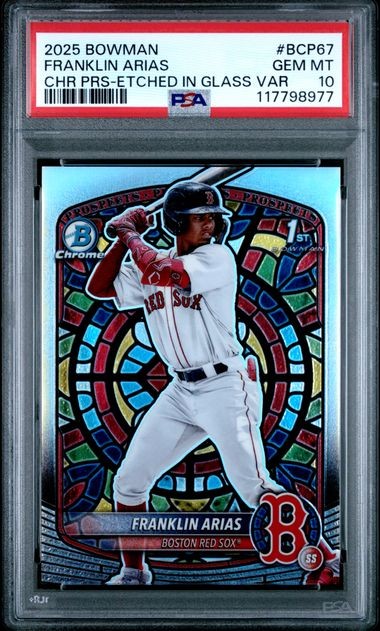 Franklin Arias 2025 Bowman #BCP67 Etched In Glass Variation PSA 10 Red Sox