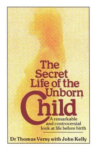 the secret life of the unborn child: a remarkable and (pb)