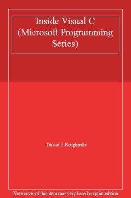 Inside Visual C (Microsoft Programming Series) By David J. Krugl