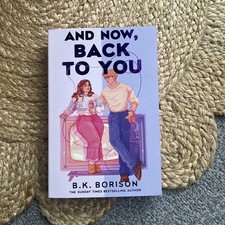 And Now Back To You by B.K. Borison Paperback The Works EXCLUSIVE Sprayed Edge