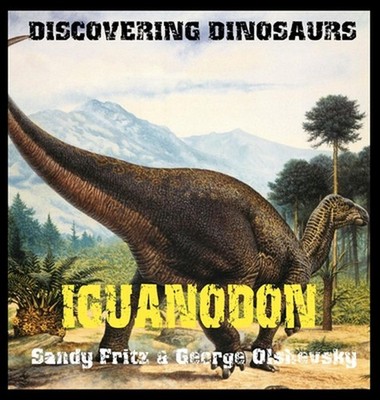 Iguanodon by George Olshevsky Hardcover Book