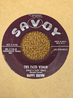 45 RPM Nappy Brown SAVOY 1135 Two Faced Woman / is it True VG