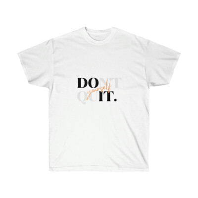 Don't Quit/Do It T-shirt
