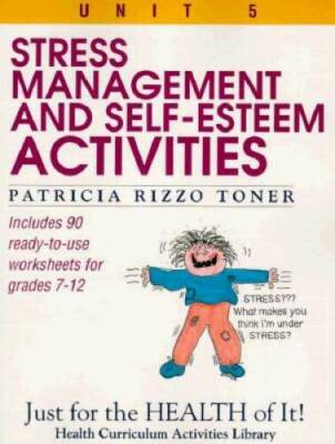 Stress-Management and Self-Esteem Activities: Just for the Health of It,  - GOOD