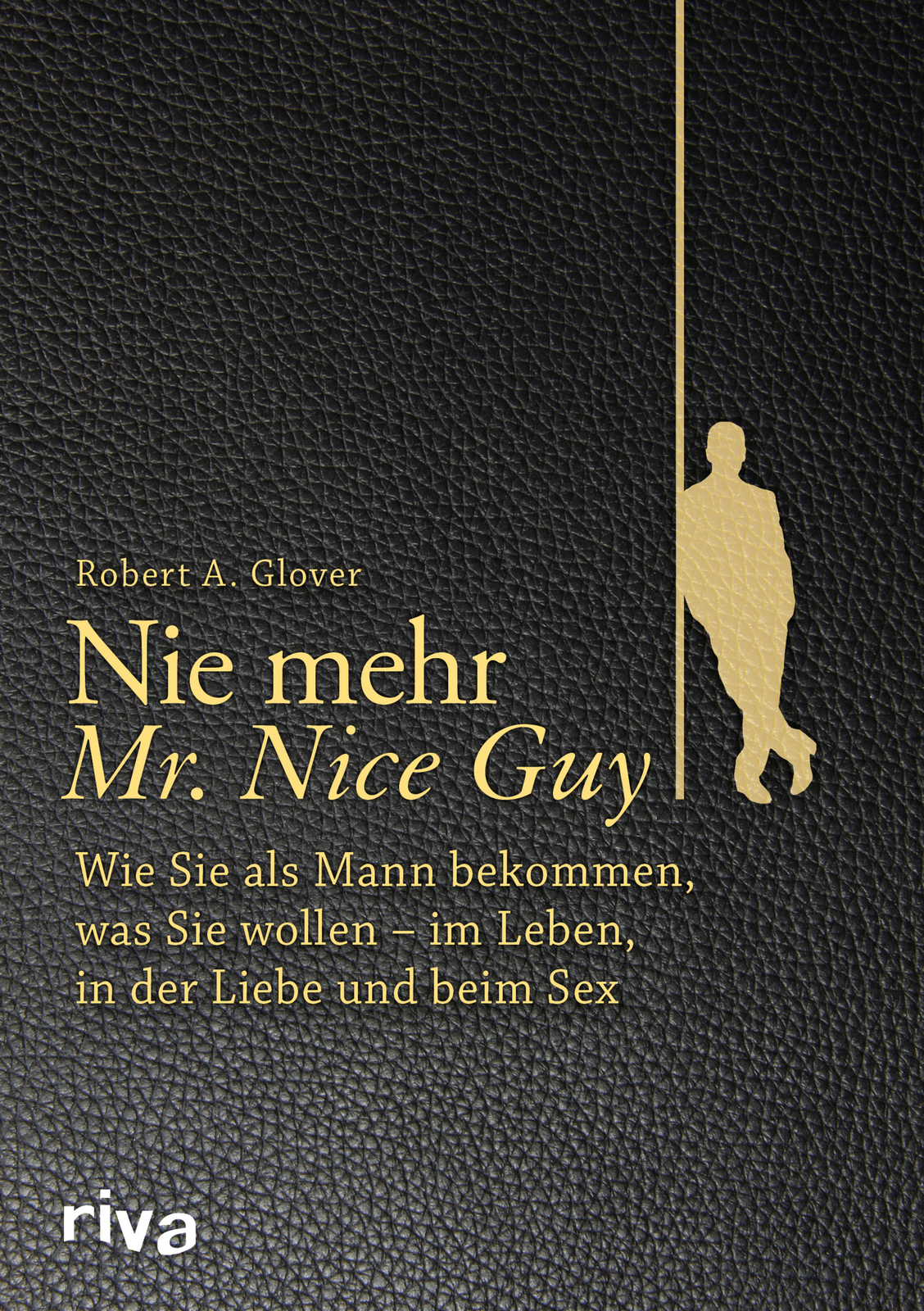 Thumbnail - Robert A. Glover / Nie Mehr Mr. Nice Guy