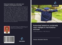Hassan Abdullahi Dachia | Koloniaal Beleid En Onderwijs Voor Meisjes In Het...