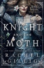The Knight and the Moth Hardcover Rachel Gillig