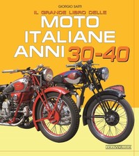 Il Grande Libro Delle Moto Italiane Anni 30 E 40