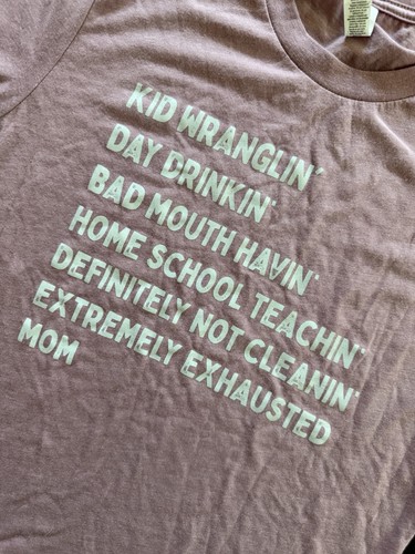 Size Small Homeschool Mom T-shirt - Mauve Color