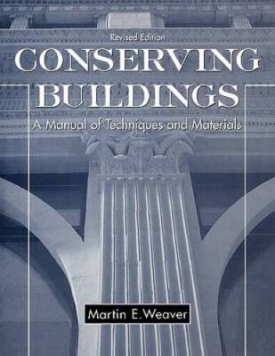 Conserving Buildings: Guide to Techniques and Materials, Rev - VERY GOOD