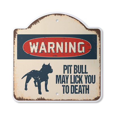 Pit Bull May Lick You To Death Plastic Novelty Sign