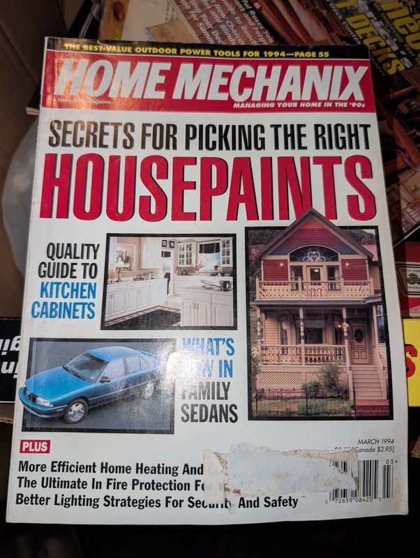 HOME MECHANIX Magazine, MARCH 1994, SECRETS FOR PICKING HOUSE PAINTS, CABINETS!