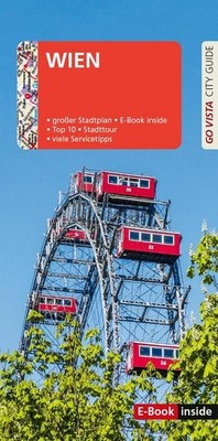 GO VISTA: Reiseführer Wien: Mit Faltkarte und E-Book inside (Go Vista City  ...