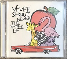 Never Shout Never - The Yippee EP (CD) Specia...