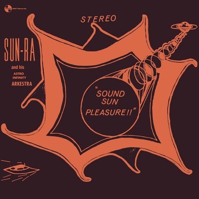 Sun Ra & His Arkestra - Sound Sun Pleasure!! (LP, 180g Vinyl, Ltd.) - Vinyl J...