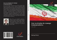 GyöRgy Simon | Iran Na Drodze Do Nowego Tradycjonalizmu | Taschenbuch | Polnisch