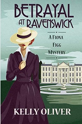 Betrayal at Ravenswick: A Fiona Figg Mystery - Paperback - VERY GOOD