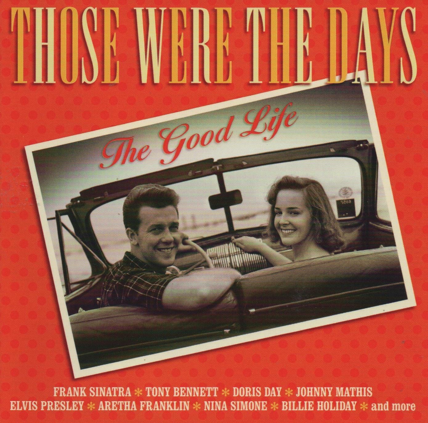 THOSE WERE THE DAYS : THE GOOD LIFE - DORIS DAY JOHNNY MATHIS - 2 CDS - NEW!!