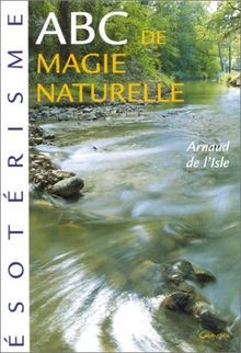 ABC de magie naturelle von LIsle, Arnaud de | Buch | Zustand akzeptabel