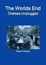 Peter Devenport The Worlds End Chelsea Unplugged (Paperback)