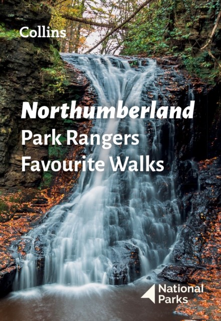 Northumberland Park Rangers Favourite Walks by National Parks UK