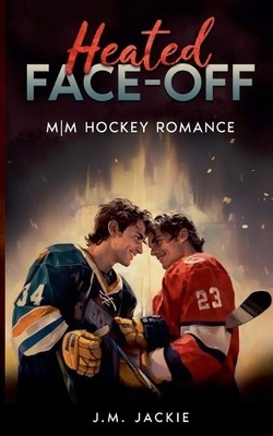J M Jackie Heated Face-Off (Paperback) Love on the Ice