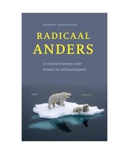 Radicaal anders: 12 visionaire denkers over klimaat en rechtvaardigheid, Bodegra