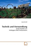 Technik Und Verwandlung Einige Aspekte Von Heideggers Rilke-Interpretation Buch