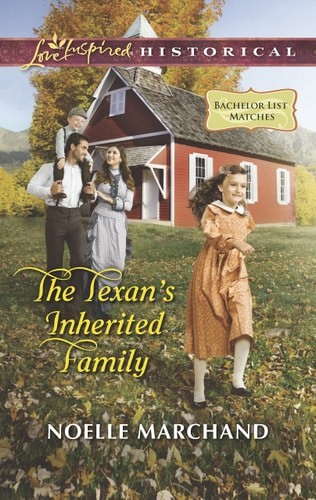 The Texan's Inherited Family (Bachelor List Matches, 1) by Marchand, Noelle, Goo