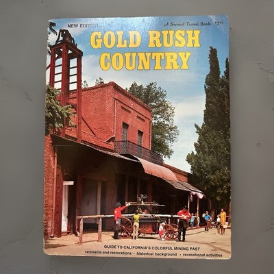 Gold Rush Country - Sunset Travel Book (1972, Softcover) 4th Edition