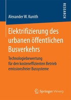 Alexander W. Kunith | Elektrifizierung Des Urbanen öFfentlichen Busverkehrs