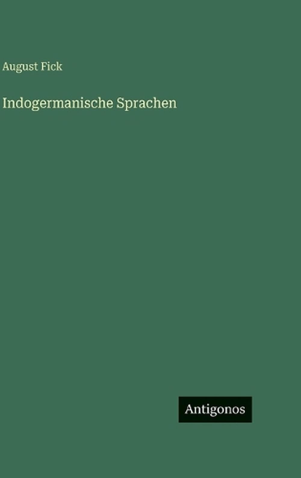 Indogermanische Sprachen by August Fick (German) Hardcover Book