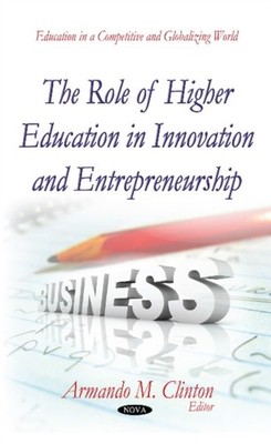 Role of Higher Education in Innovation & by Armando M Clinton HARDBACK