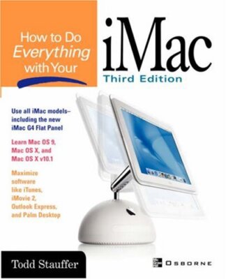 How to Do Everything with Your iMac. 783254036499