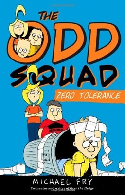 The Odd Squad Zero Tolerance (An Odd Squad Book) - Fry, Michael