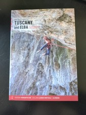 Toscana e Isola d'Elba. 91 falesie dalle Alpi Apuane all'Argentario. Ediz....